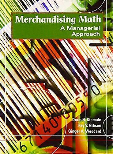 Merchandising Math: A Managerial Approach