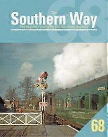 Southern Way 68 by Peter Editor Waller Paperback