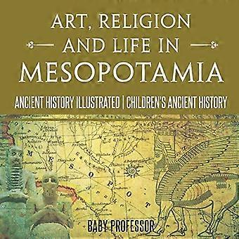Kunst, Religion und Leben in Mesopotamien - Alte Geschichte illustriert | Alte Geschichte für Kinder