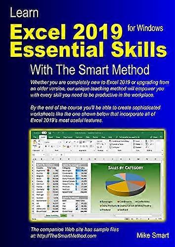 Learn Excel 2019 Essential Skills with The Smart Method: Tutorial for self-instruction to beginner and intermediate level: 2019