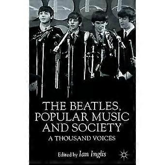 The Beatles Popular Music And Society A Thousand Voices - Springer Nature B.V