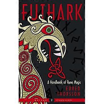 Futhark: Podręcznik Rune Magic Weiser Classics (Weiser Classics)