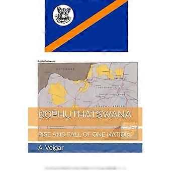 Bophuthatswana - Rise and Fall of One Nation
