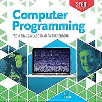 Programmazione informatica: Da Ada Lovelace a Mark Zuckerberg (staminali storie)