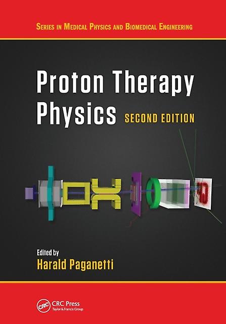 Proton Therapy Physics Second Edition Paperback Book