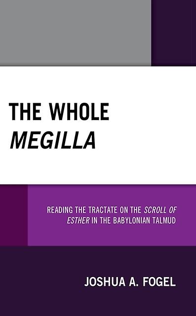 The Whole Megilla by Joshua A. Fogel Paperback Book