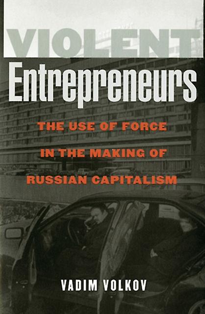 Violent Entrepreneurs by Vadim Volkov Paperback Book