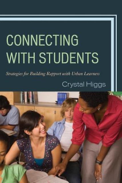 Connecting With Students by Crystal Higgs Paperback