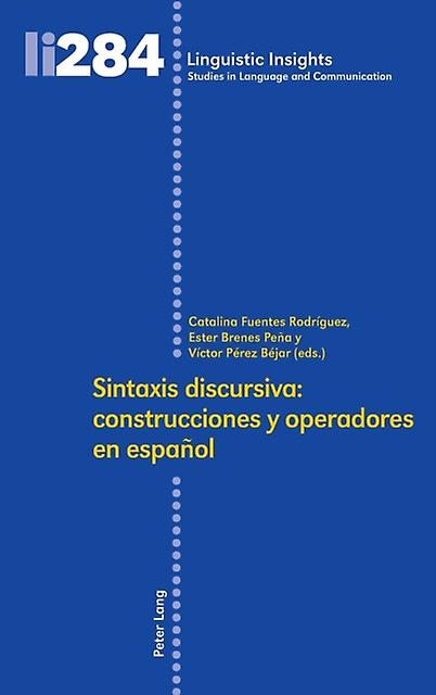 Sintaxis Discursiva Construcciones Y Operadores En Espanol Hardback Book