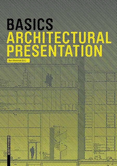 Basics Architectural Presentation by Alexander Schilling Paperback