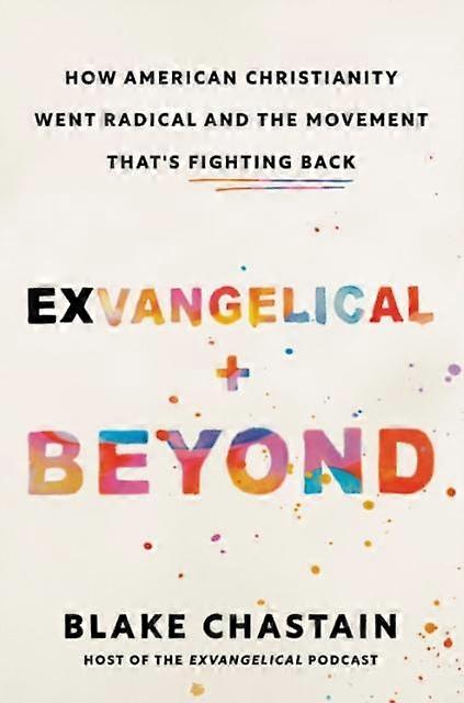 Exvangelical And Beyond - Blake