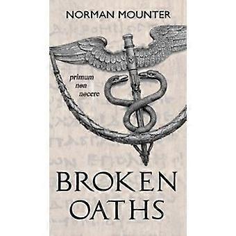 Broken Oaths - Norman Mounter