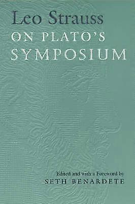 Leo Strauss On Plato's Symposium