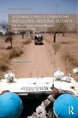 Legitimacy Peace Operations and Global-Regional Security