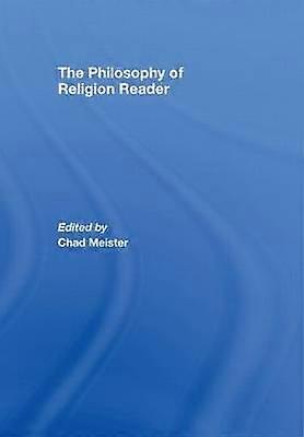 The Philosophy of Religion Reader