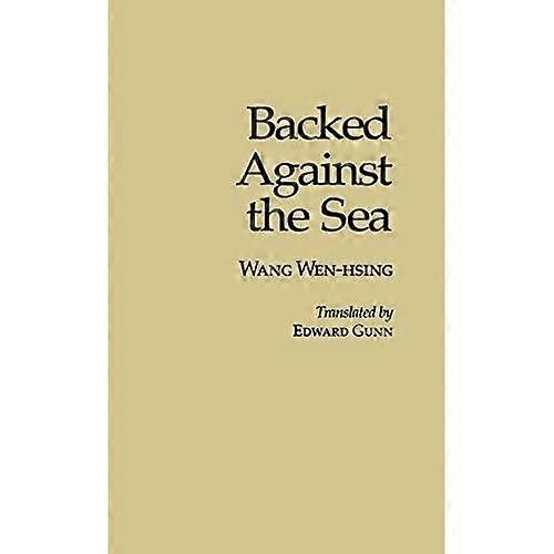 Backed Against the Sea: a Novel