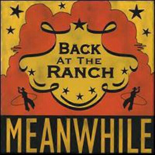 Back at the Ranch Meanwhile CD