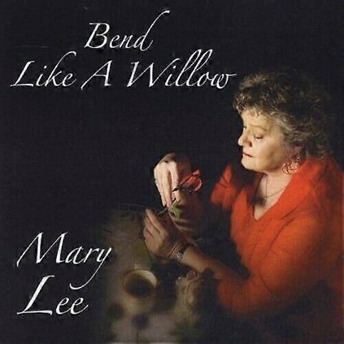 Mary Lee Bend Like a Willow CD
