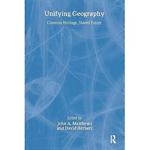 Unifying Geography: Common Heritage, Shared Future?