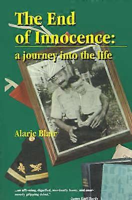 The End of Innocence A Journey into the Life