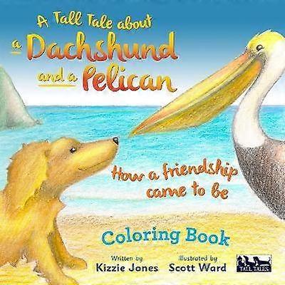 A Tall Tale About a Dachshund and a Pelican