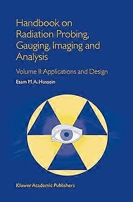 Handbook on Radiation Probing Gauging Imaging and Analysis