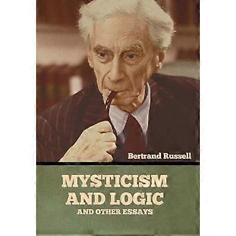 Misticismo e Lógica e Outros Ensaios - Bertrand Russell