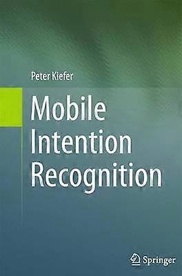 Mobile Intention Recognition