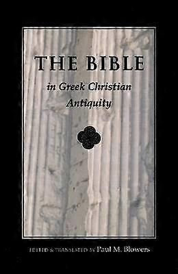 Bible in Greek Christian Antiquity