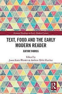 Text Food and the Early Modern Reader