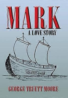 Mark A Love Story