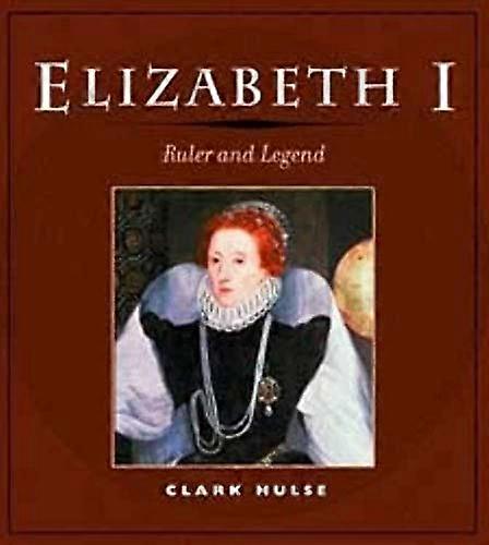 Elizabeth I: RULER and LEGEND