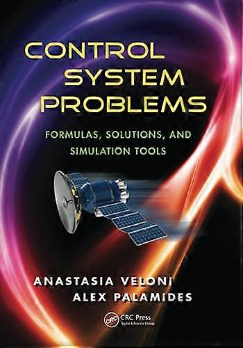 Control System Problems: Formulas, Solutions, and Simulation Tools