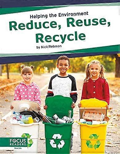 Helping the Environment: Reduce, Reuse, Recycle