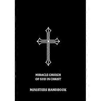 MIRACLE CHURCH OF GOD IN CHRIST MINISTERS HANDBOOK