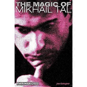 La magie de Mikhail Tal (Everyman Chess)