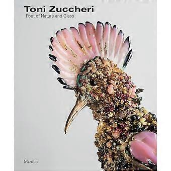 Toni Zuccheri: Dichter der Natur und des Glases