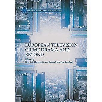 European Television Crime Drama and Beyond