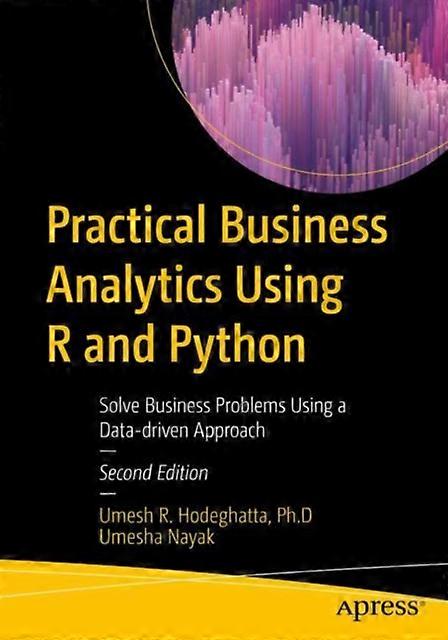 Practical Business Analytics Using R And Python Solve Business Problems Using A - Umesh R. Hodeghatta - Paperback - en Book