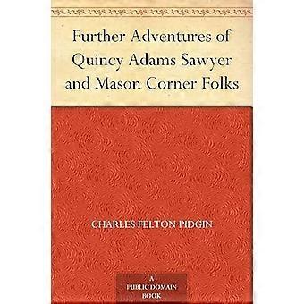 The further adventures of quincy adams sawyer and mason corner folks