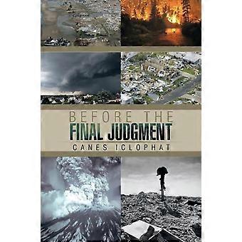 Before The Final Judgment - Canes Iclophat - Paperback - en Book