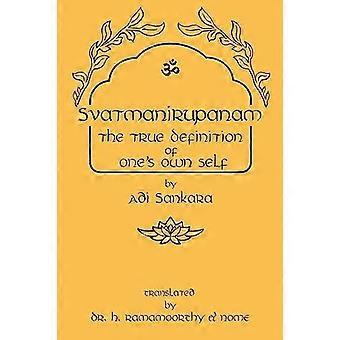 Svatmanirupanam The True Definition Of One's Own Self The True Definition Of One - Adi Sankara - Paperback - en Book