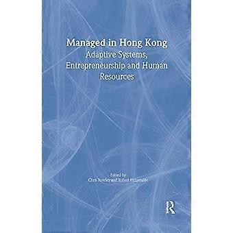Managed in Hong Kong Adaptive Systems Entrepreneurship and Human Resources