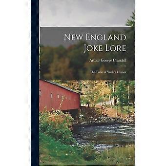New England Joke Lore The Tonic Of Yankee Humor - Arthur George Crandall - Paperback - English Book - History