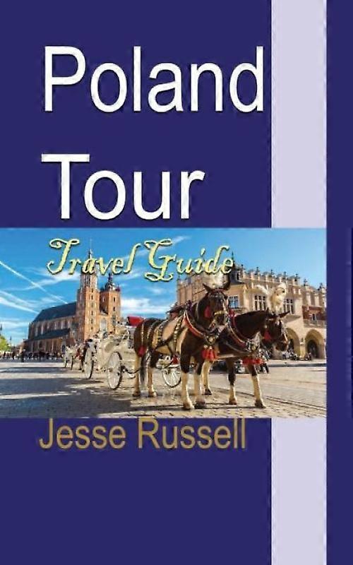Poland Tour Travel Guide