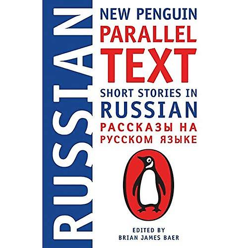 Short Stories In Russian: New Penguin Parallel Text