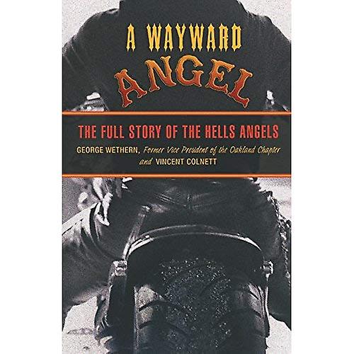 Angelo ribelle: La storia completa del Hells Angels