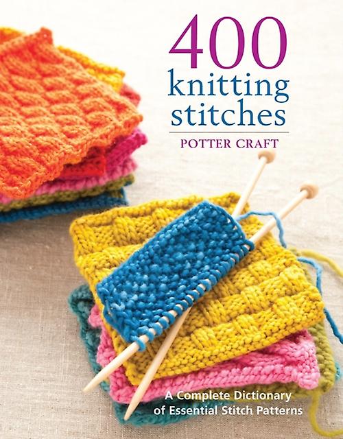 400 Knitting Stitches by Potter Craft Paperback Book
