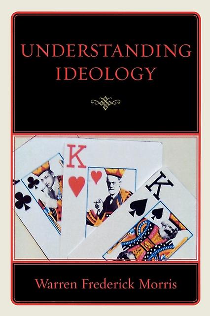 Understanding Ideology by Warren Frederick Morris Paperback Book