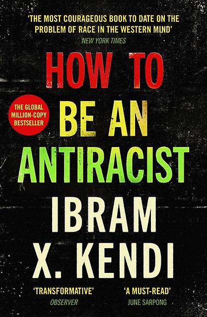 How To Be An Antiracist by Ibram X. Kendi Paperback Book